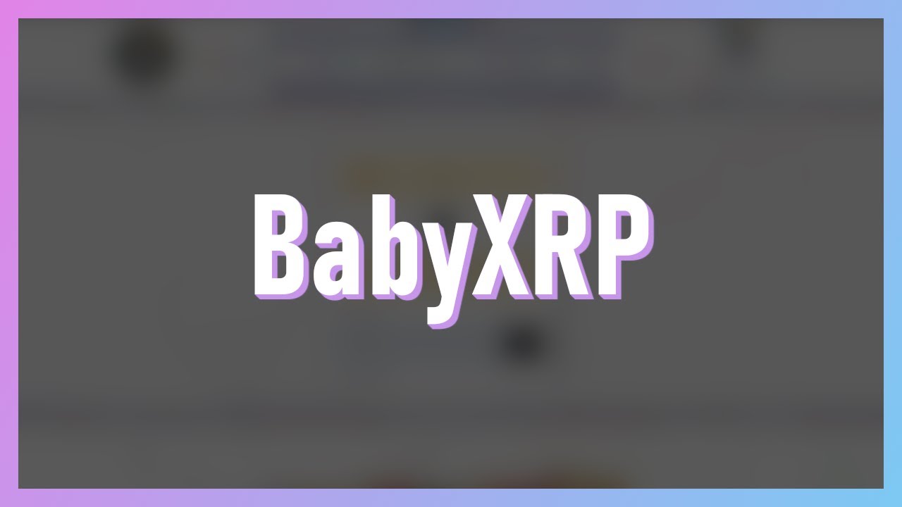BabyXRP - Rewarding you in XRP for holding a BSC token!