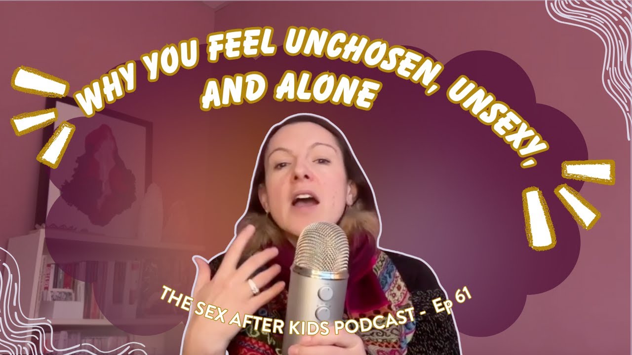 Why You Feel Unchosen, Unsexy, and Alone (Even in a Good Relationship)