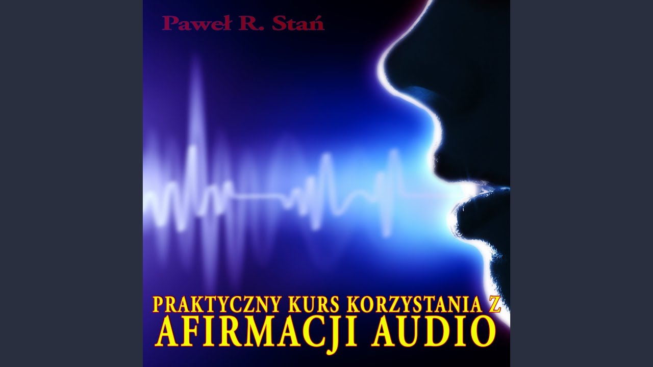 Świadomość Afirmacji - Kurs 1