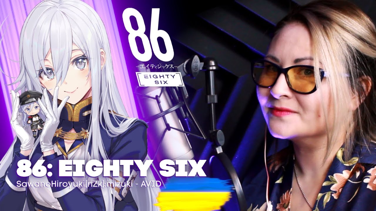 [UKR]  86: Eighty Six 『Avid』 by Nika Lenina
