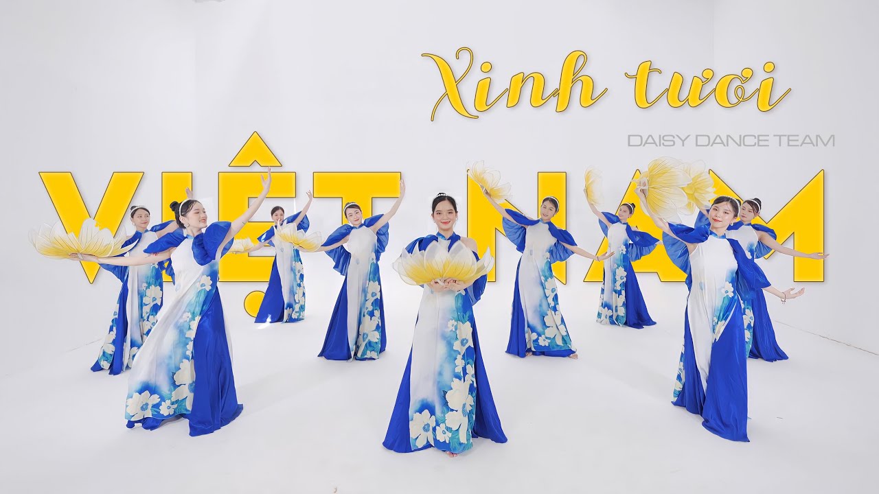 DAISY DANCE TEAM | Múa XINH TƯƠI VIỆT NAM
