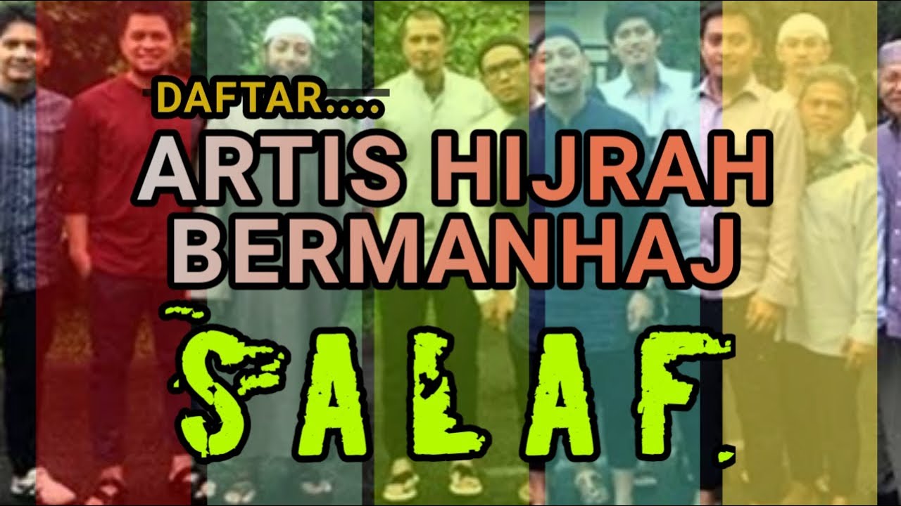 DAFTAR ARTIS HIJRAH BERMANHAJ SALAF