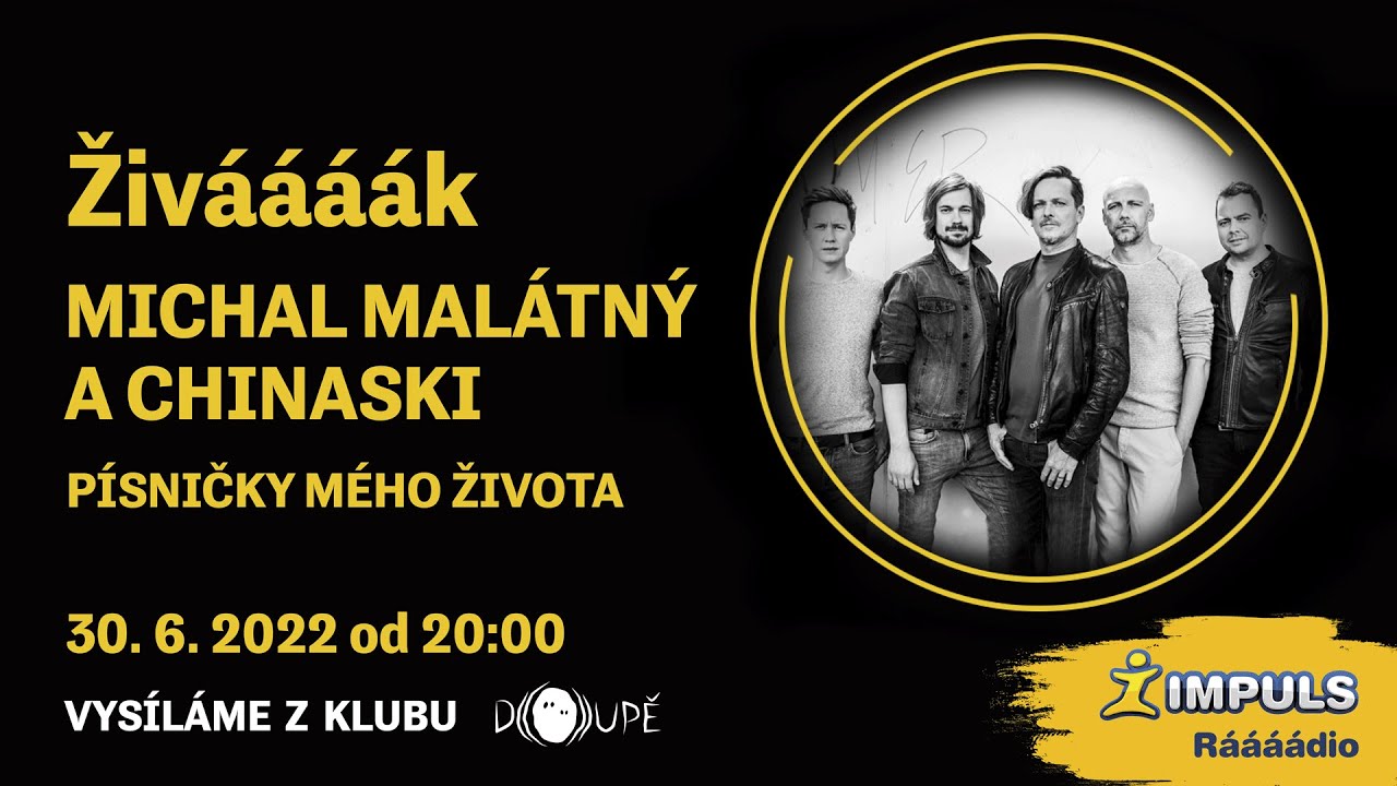 Michal Mal&aacute;tn&yacute; a Chinaski hraj&iacute; P&iacute;sničky m&eacute;ho života v Živ&aacute;&aacute;&aacute;&aacute;ku R&aacute;dia Impuls