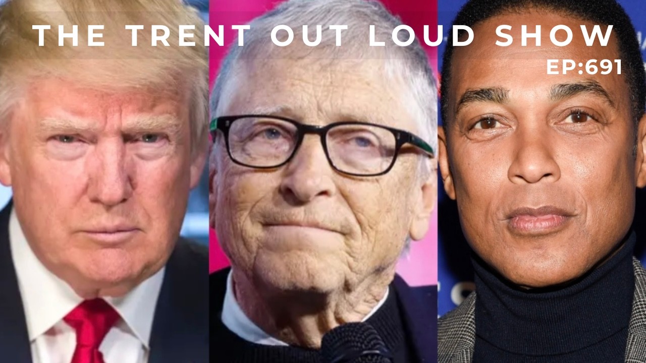 📲 (M) EP691 TRUMP DISASTER | DON LEMON HIT WITH LAWSUIT | BILL GATES AFFAIR | PAM BONDI IMPEACHED?