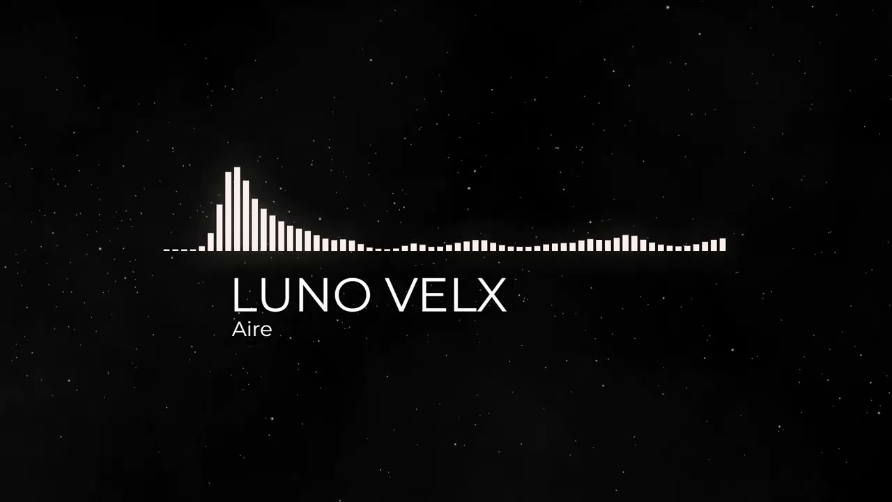 LUNO VELX - Aire (Official Music)