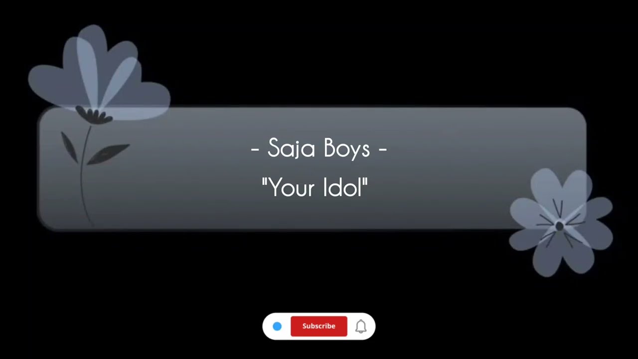 Saja Boys (Andrew Choi, Neckwav, Danny Chung, Kevin Woo & samUIL Lee) - Your Idol (Lyrics)