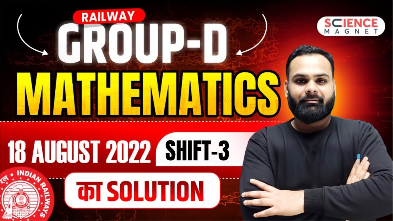 Railway Group D Maths | 18 Aug 2022 (3rd Shift) Complete Paper Solution #shailendrasir