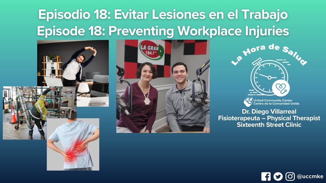 La Hora de Salud Episodio 18: Evitar Lesiones en el Trabajo