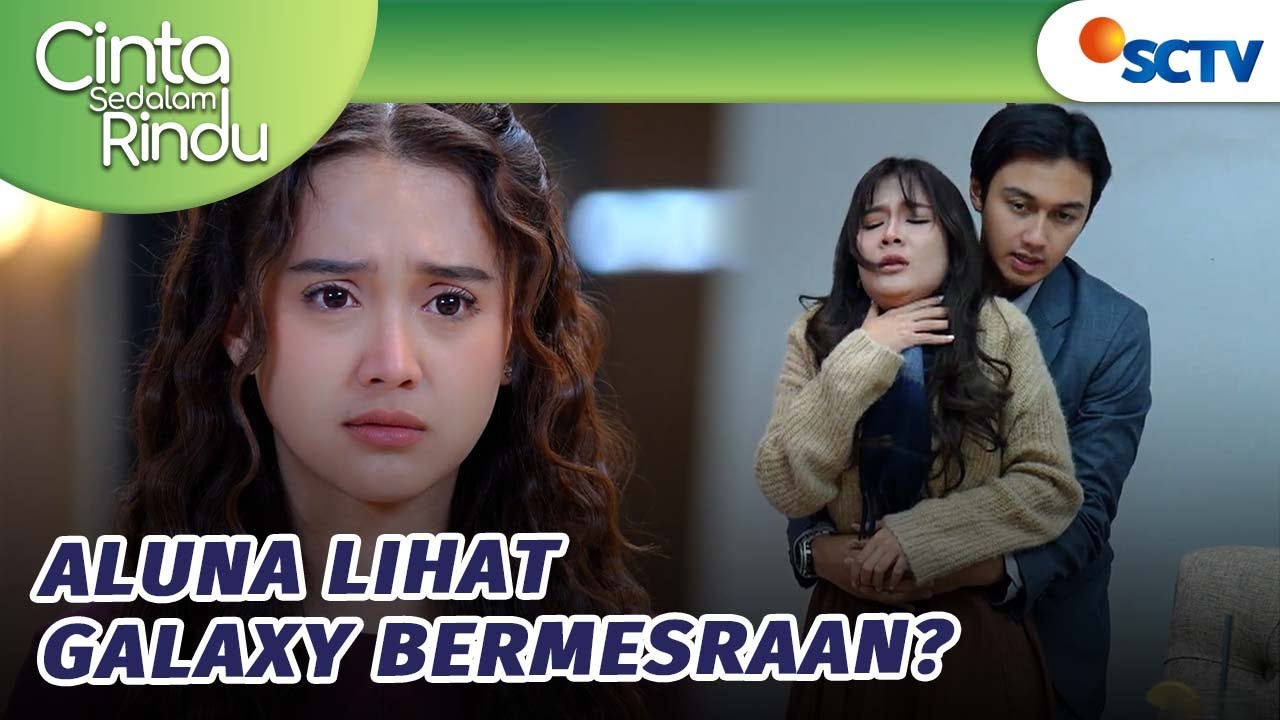 Abis Gombalin Aluna, Galaxy Peluk Syela?! | Cinta Sedalam Rindu - Episode 167