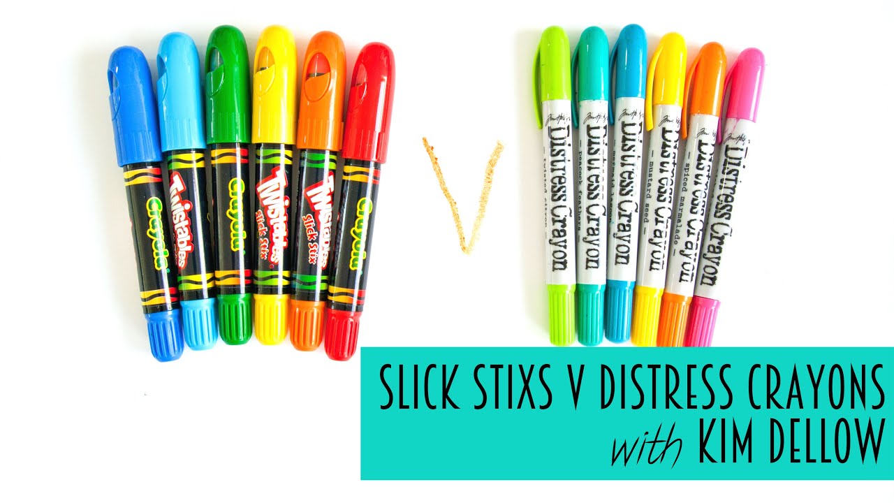 Tim Holtz Distress Crayons Versus Crayola Twistables Slick Stix