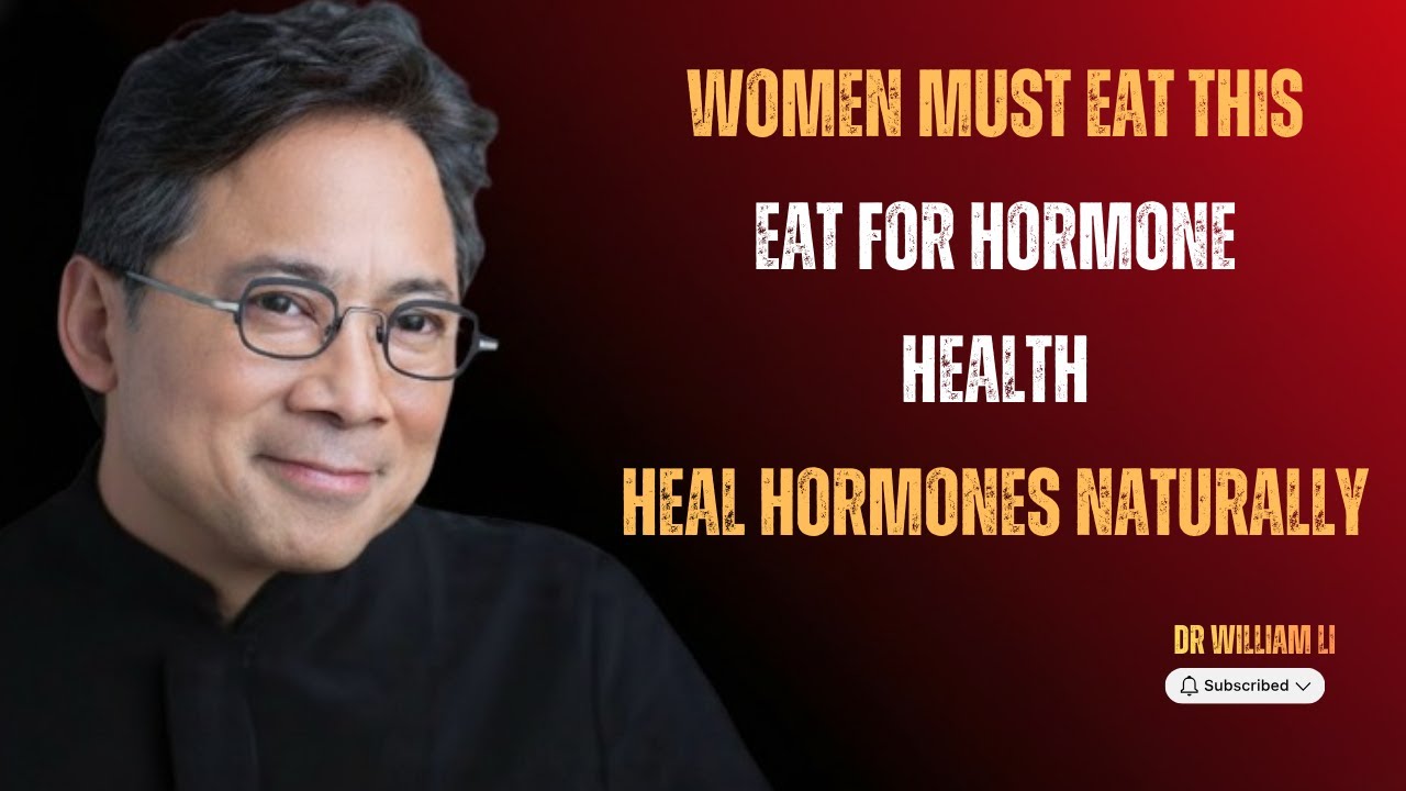 Best Foods Every Woman Needs to Balance Hormones Naturally | Dr. William Li