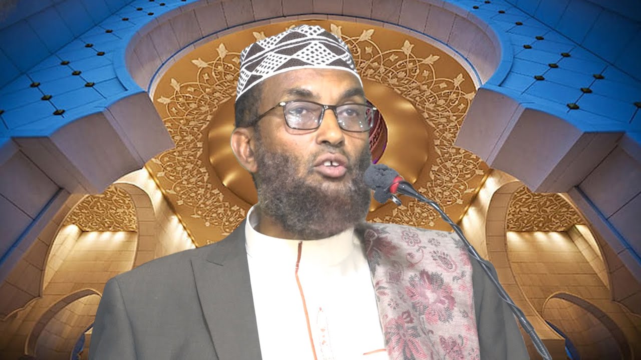 Nimcooyinka Illaahay Iyo Waxyaabaha Qaada Ee Bedelo Sh.Maxamed Aadan