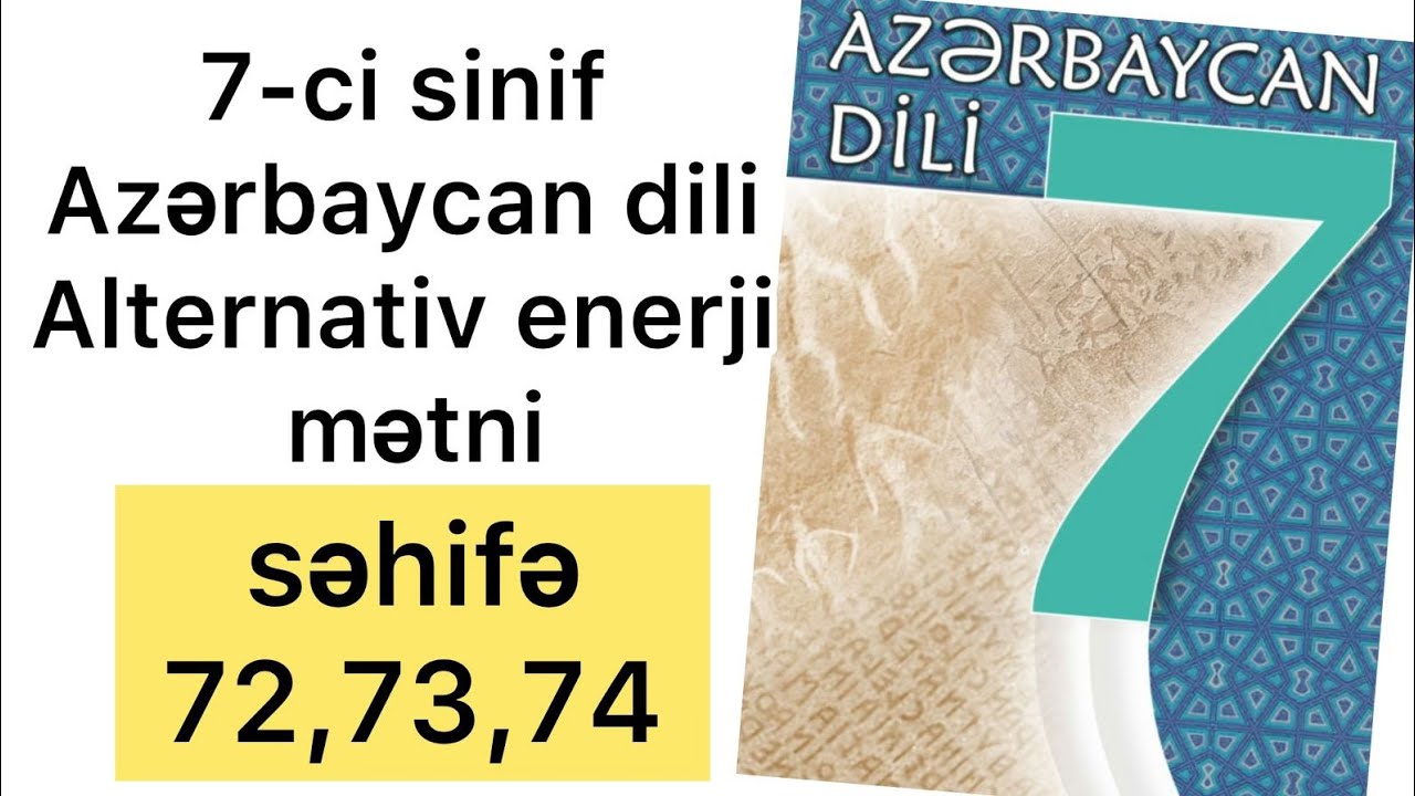 7-ci sinif Azərbaycan dili səhifə 72,73,74 | Alternativ enerji mətni