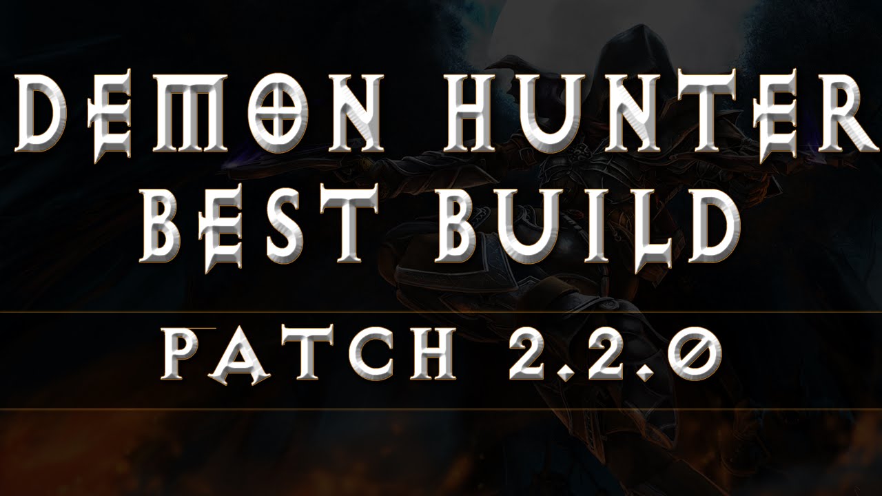 Diablo 3 - Demon Hunter Best Build (RoS Patch 2.2.0)