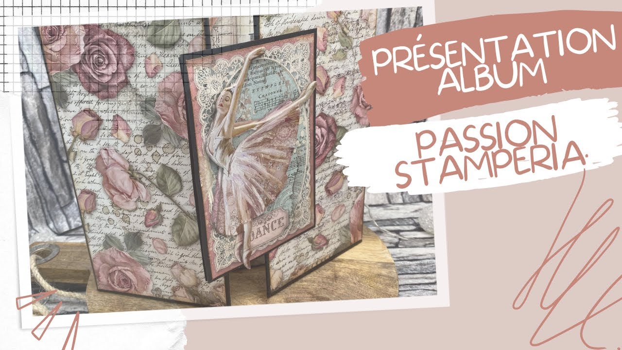 { Présentation Album  } PASSION STAMPERIA   #scrapbooking #stamperia  #albumscrapbooking