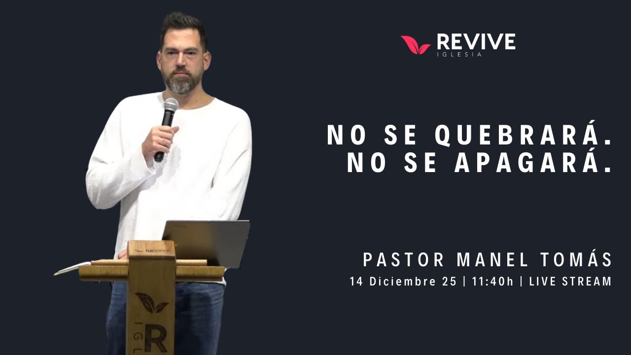 NO SE QUEBRARÁ. NO SE APAGARÁ. | Pastor Manel Tomás | En Directo | REVIVE Iglesia