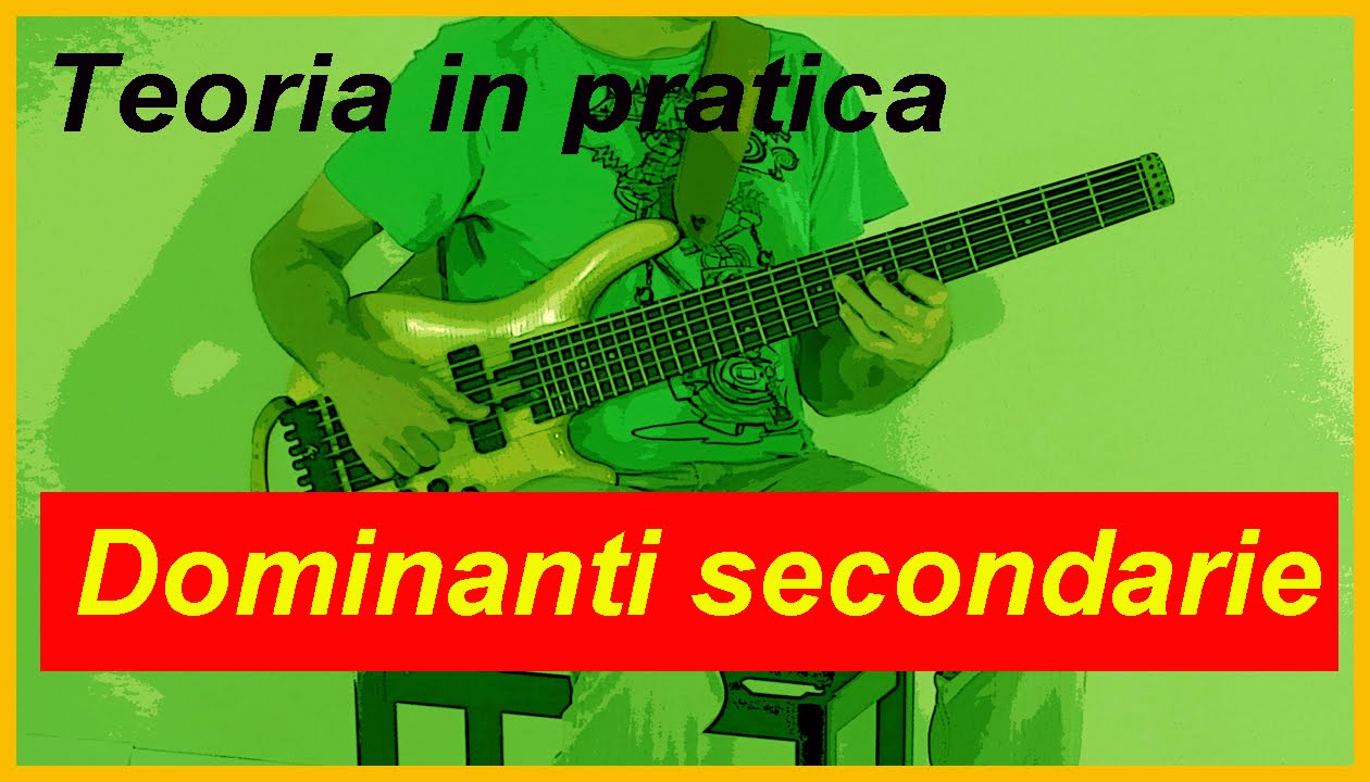 Lezioni di basso - Dominanti secondarie
