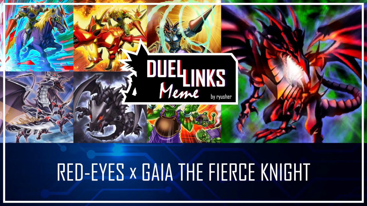 RED-EYES x GAIA THE FIERCE KNIGHT -  Piercing is Love, Piercing is Life [Yu-Gi-Oh! Duel Links]