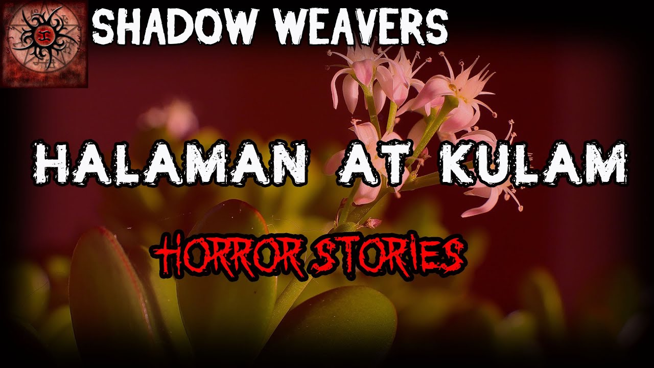 Halaman At Kulam | True Horror Stories | PinoyCreepypasta