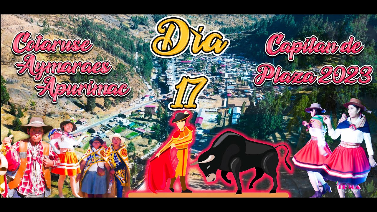 FIESTA PATRONAL DE COTARUSE 2023 - TARDE TAURINA - DIA 17