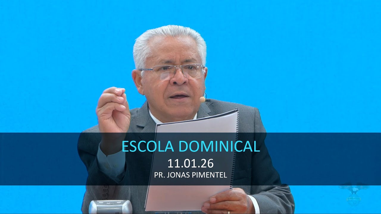 11.01.2026 - Escola Dominical - Demonologia: Estado Físico, 46 a 64 - Pr. Jonas Pimentel