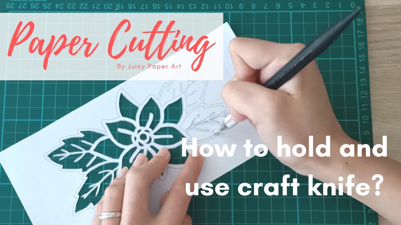 How to hold and use craft knife for making paper cutting art
