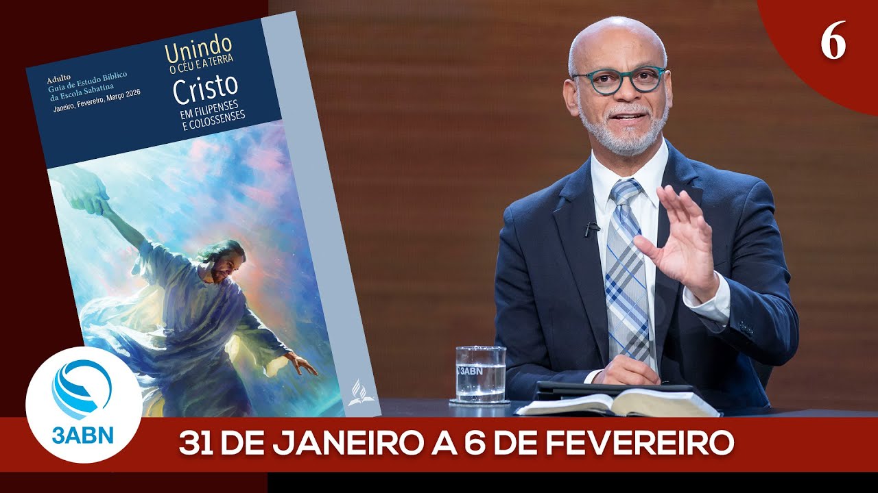 “Confiança somente em Cristo” | Painel da Escola Sabatina da 3ABN - Lição 6, 1º Trimestre de 2026