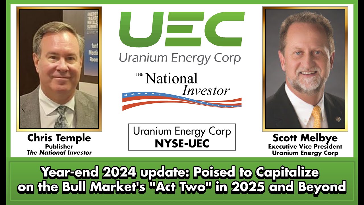 Uranium Energy Corp. 2024 Review -- Interview with Exec. V.P. Scott Melbye