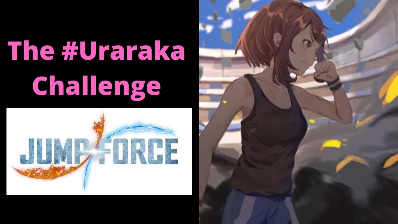 Jump Force | The #Uraraka Challenge (Please Read Description)