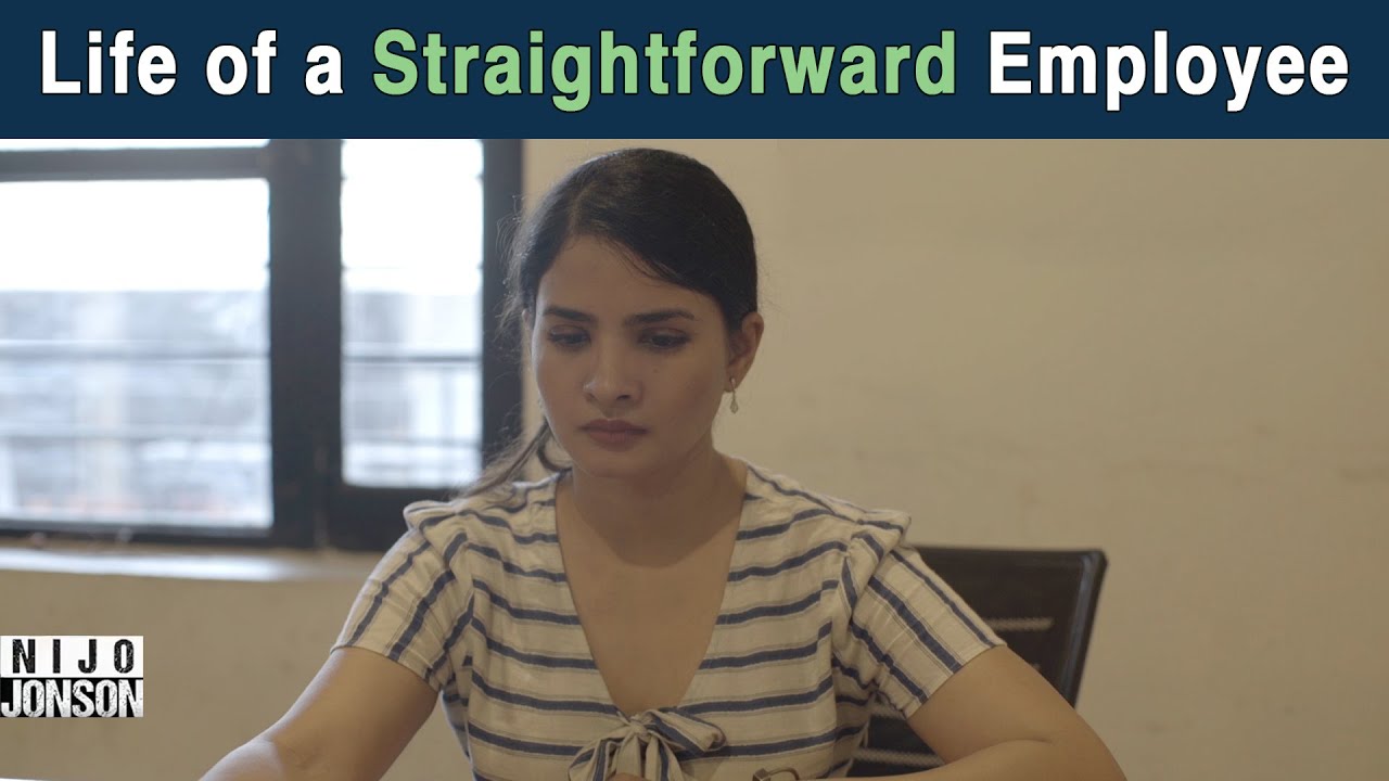 Life of a Straightforward Employee | Nijo Jonson- Storyteller