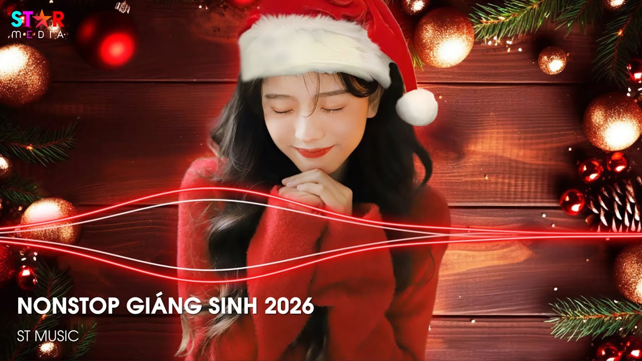 NONSTOP GI&Aacute;NG SINH 2026 🎅 HOHOHO MERRY CHRISTMAS REMIX - NHẠC NOEL GI&Aacute;NG SINH REMIX 2026 HOT TIKTOK