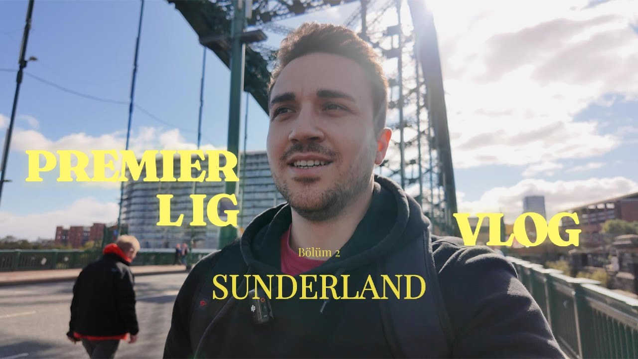 İnanılmaz Sunderland Atmosferi | İngiltere Premier Lig Maç Günü Vlog |