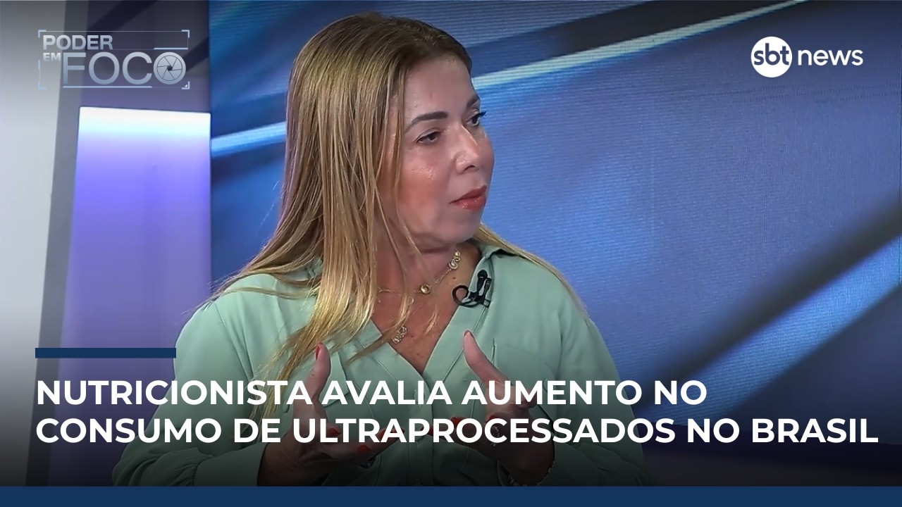 Transição nutricional acelerou consumo de ultraprocessados, diz nutricionista | #PoderEmFoco