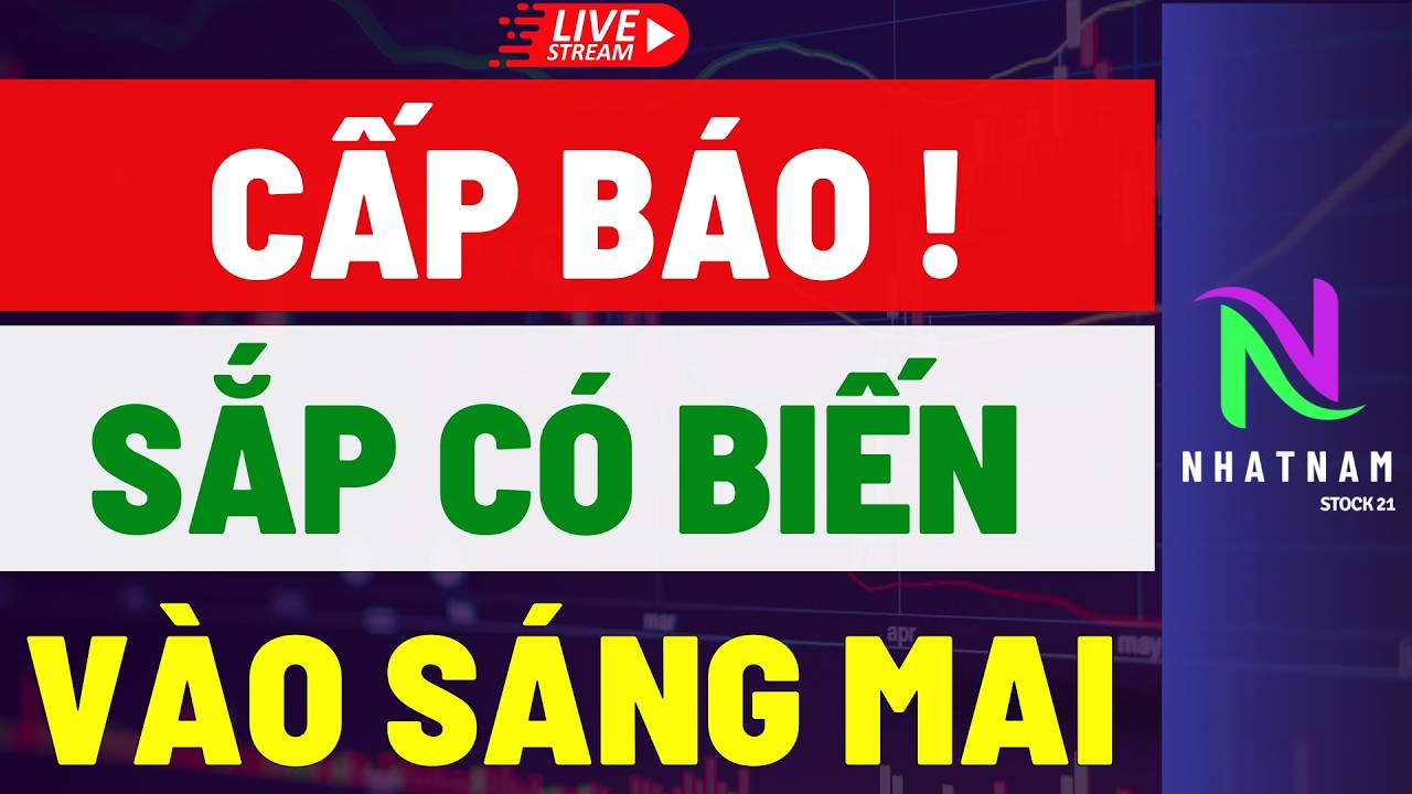 🔴 CẤP BÁO! SẮP CÓ BIẾN VÀO CHIỀU NAY | HÀNH ĐỘNG GẤP NHÀ ĐẦU TƯ KẸP HÀNG