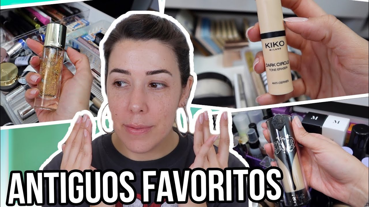 ANTIGUOS FAVORITOS MAKEUP | ¿SIGUEN SIENDOLO?