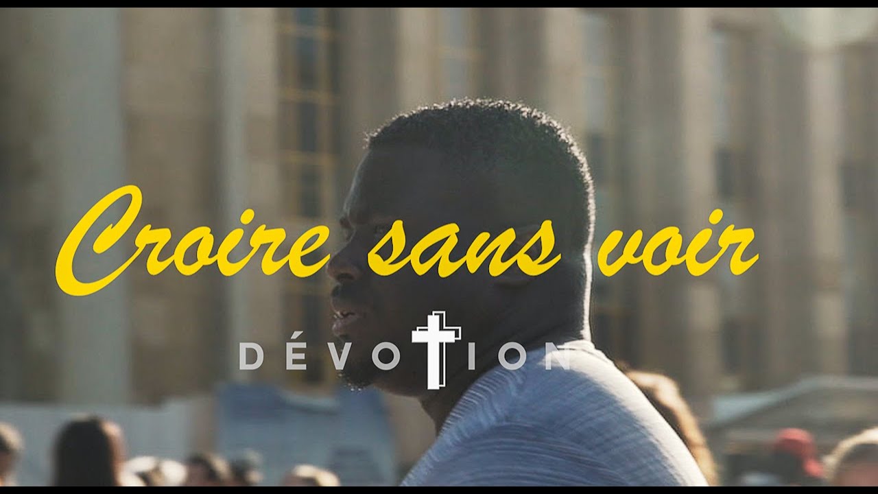 Dévotion - Croire sans voir
