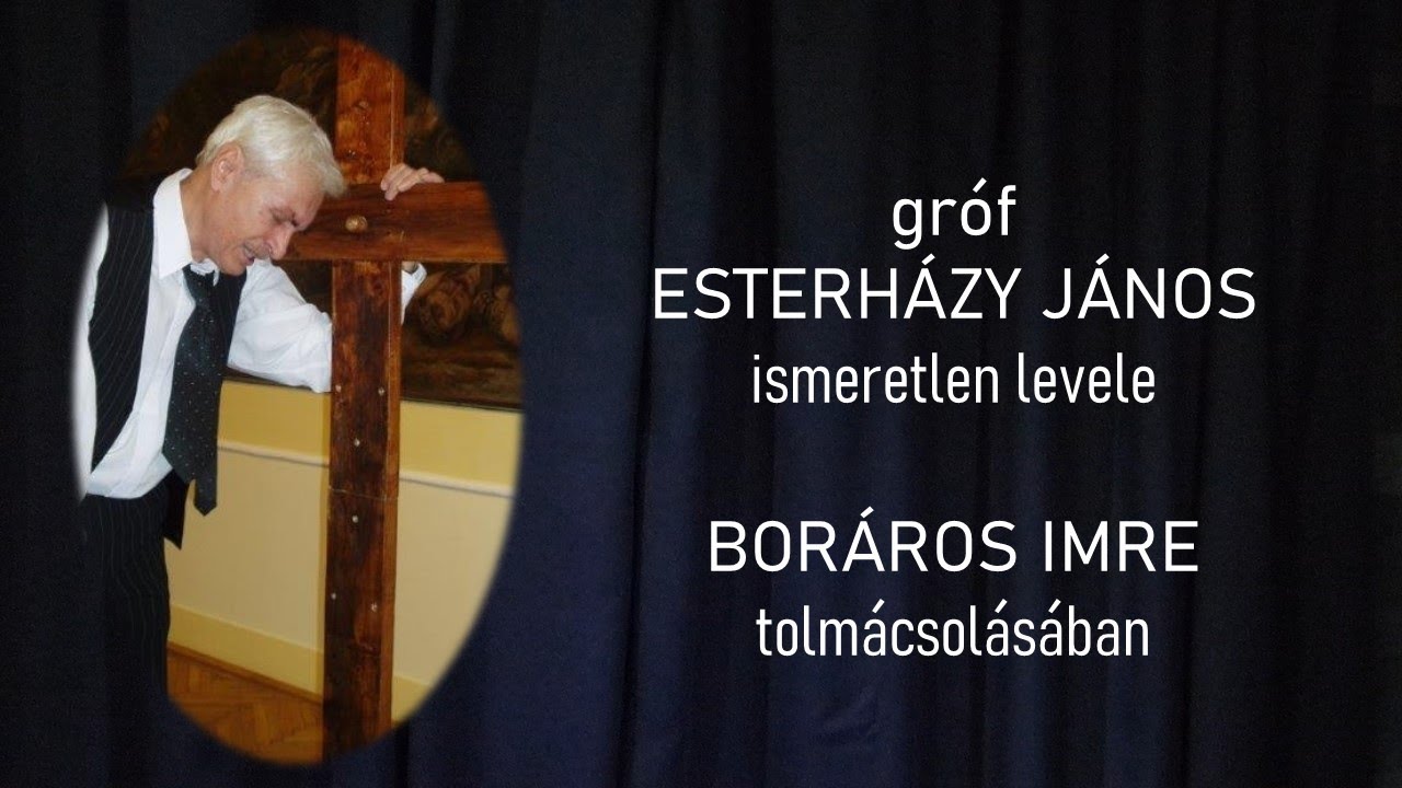 Esterházy János ismeretlen levele - elmondja Boráros Imre