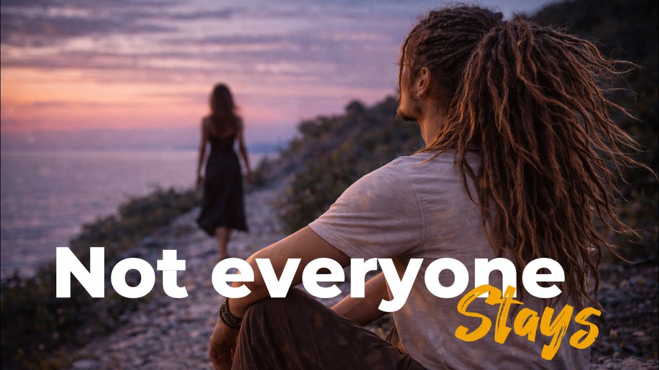 Not Everyone Stays | Deep Song About Life, Loss & Moving Forward