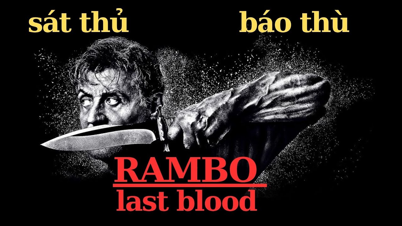review phim RAMBO LAST BLOOD L&atilde;o Gia U70 Trả Th&ugrave; Cho Đứa Con G&aacute;i Bị S,&aacute;.t Hại - Kun Heo 22