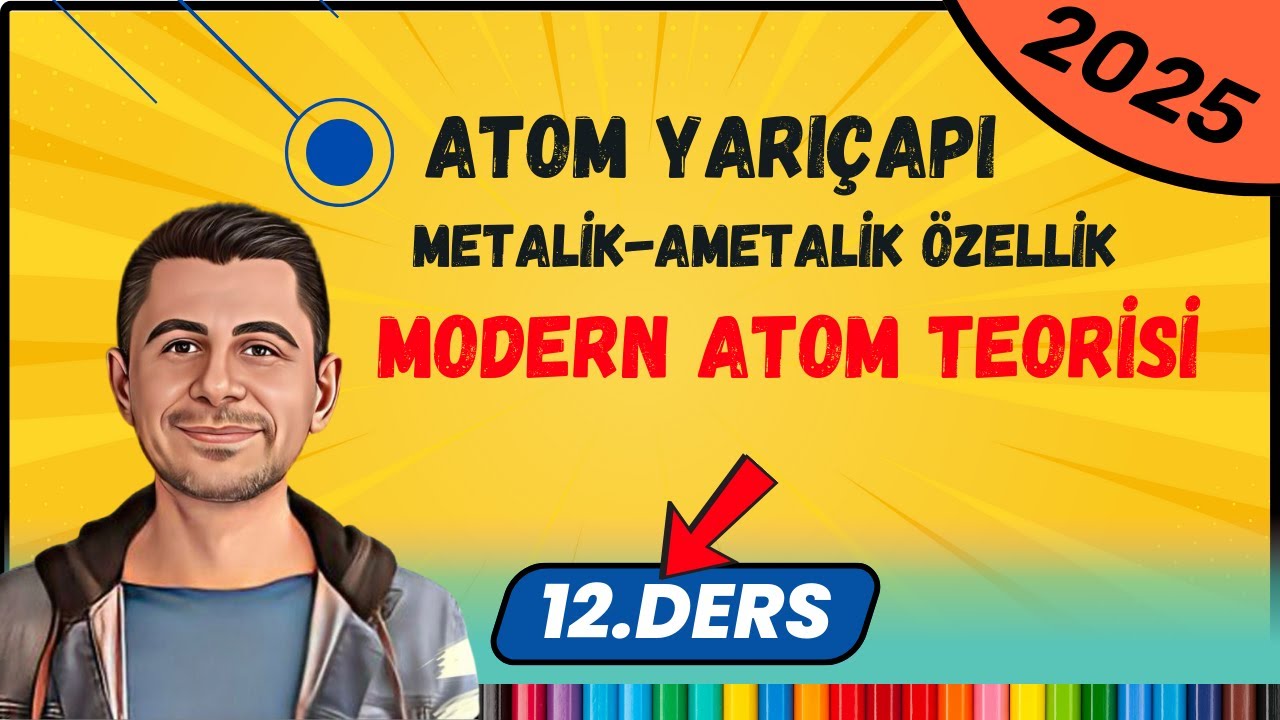 Atom Yarıçapı | Modern Atom Teorisi | 11.Sınıf Kimya | 12.Ders