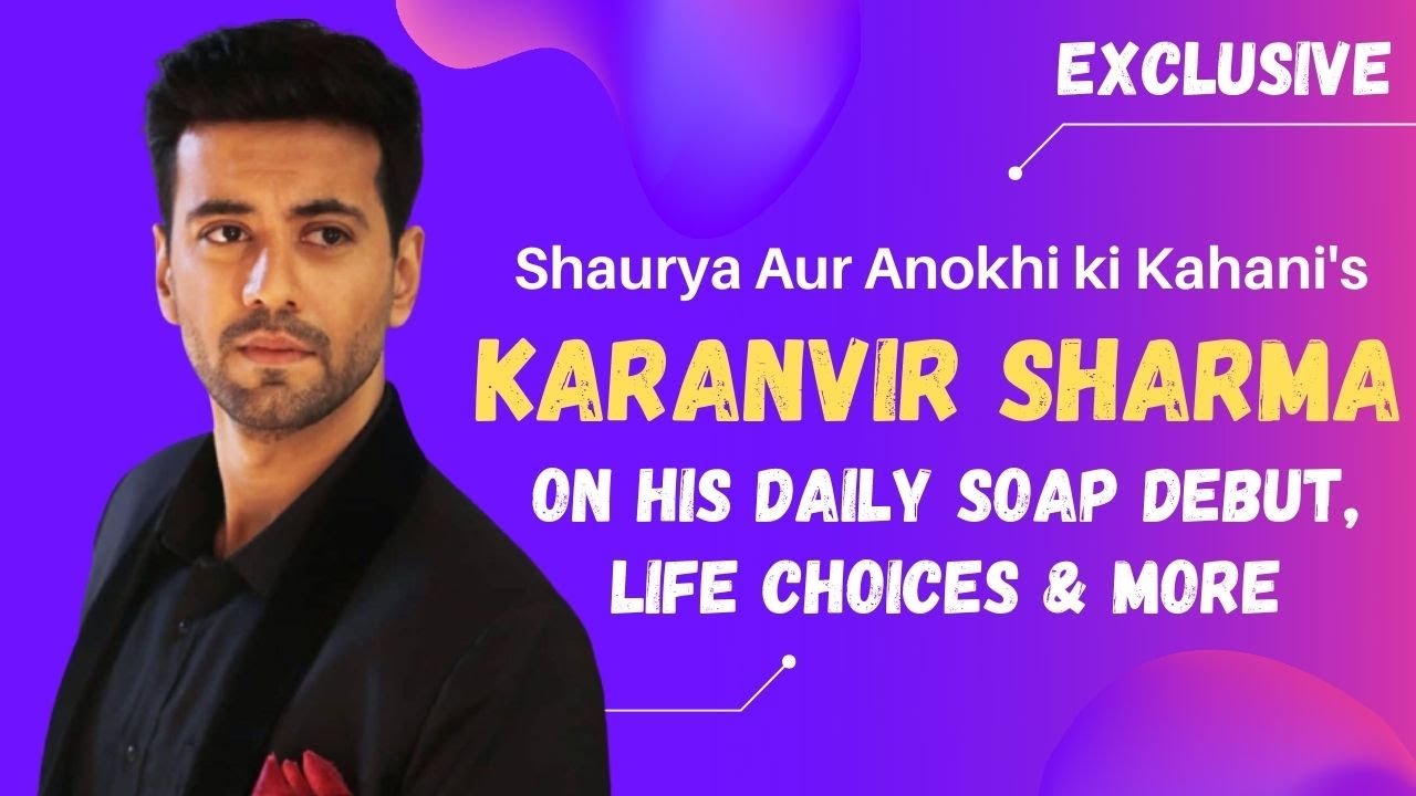 Shaurya Aur Anokhi ki Kahani's Karanvir Sharma on Debattama Saha: She's very supportive, hardworking