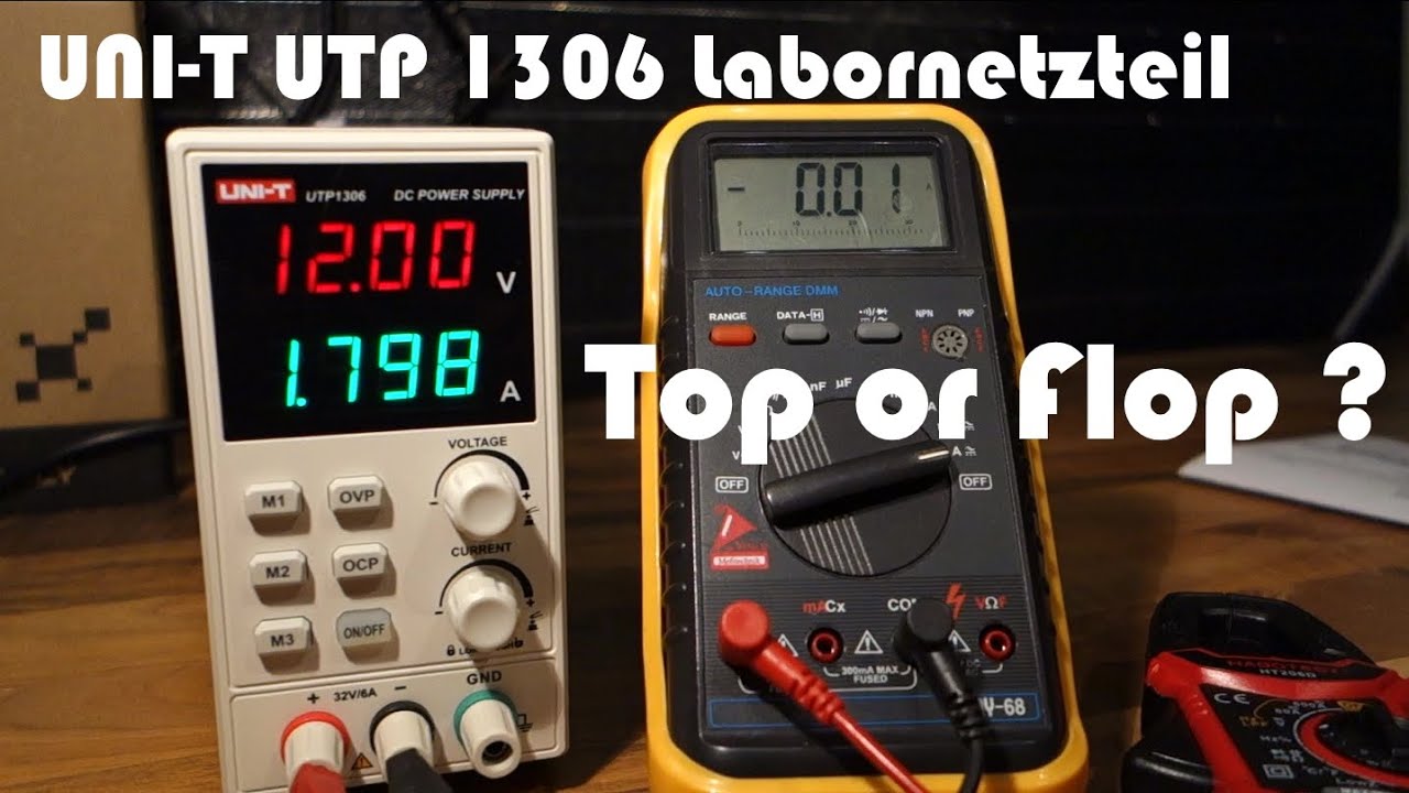 Top or Flop ? UNI-T Regelbares Labornetzteil UTP 1306 0-32V/6A - Funktion und erste Tests.