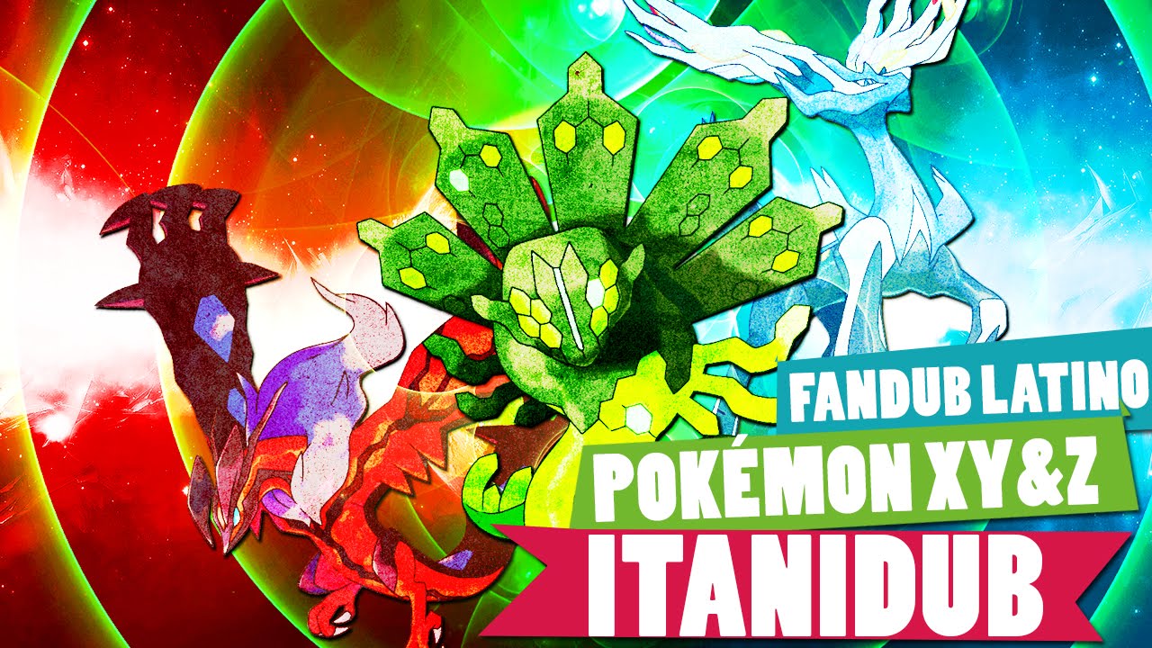 【ITANI】★ Pokémon XY&Z Full opening - Fandub Latino