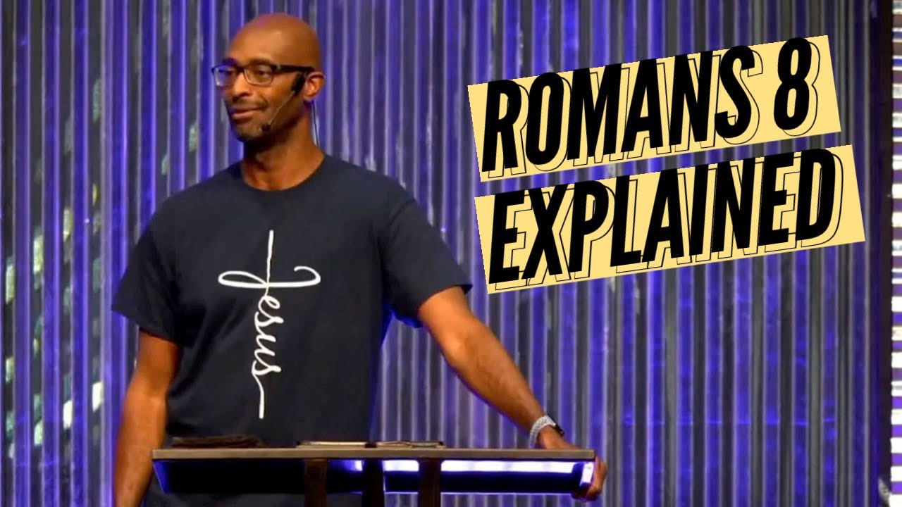 Romans 8 Explained