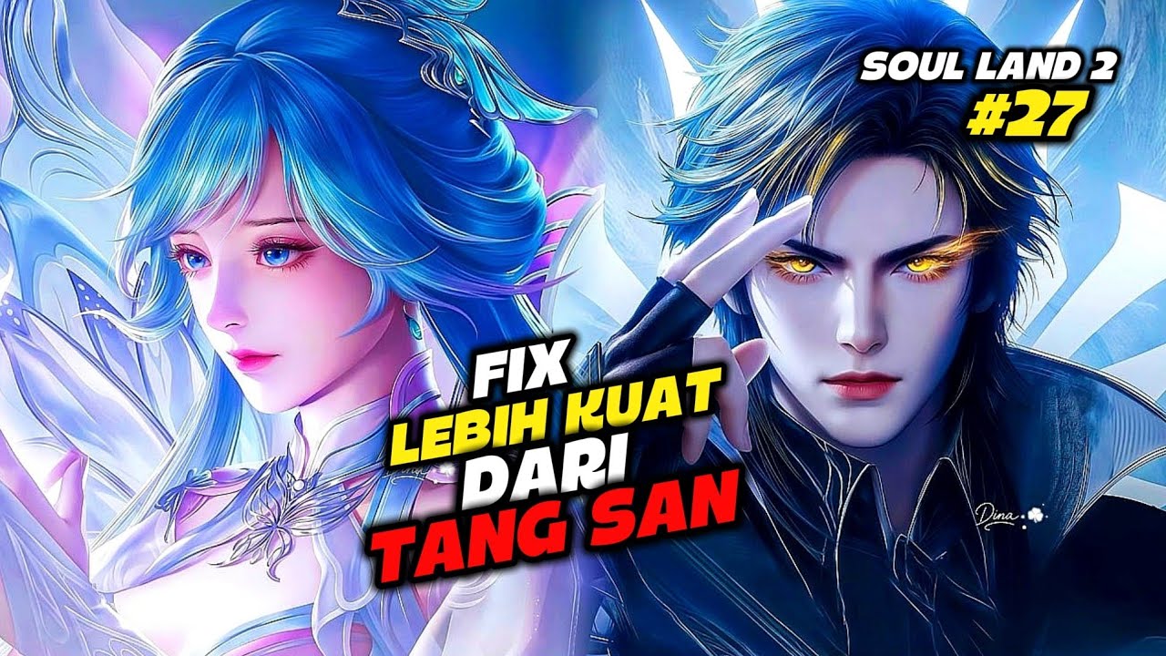 NGESOLO SATU SEKTE‼️ DEFINISI AURA, SOUL LAND 2 (BAGIAN 27)