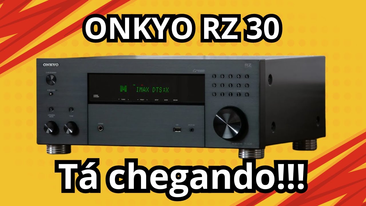 Receiver Onkyo RZ 30 9.2 canais!!! Está quase entre nós!!!