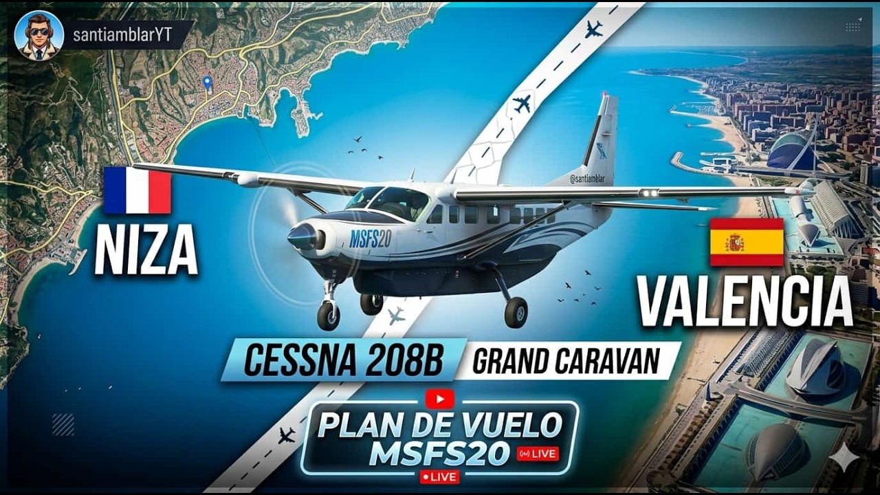 Vuelo Cessna 208B Grand Caravan 🛫NIZA🇫🇷 🛬VALENCIA 🇪🇸