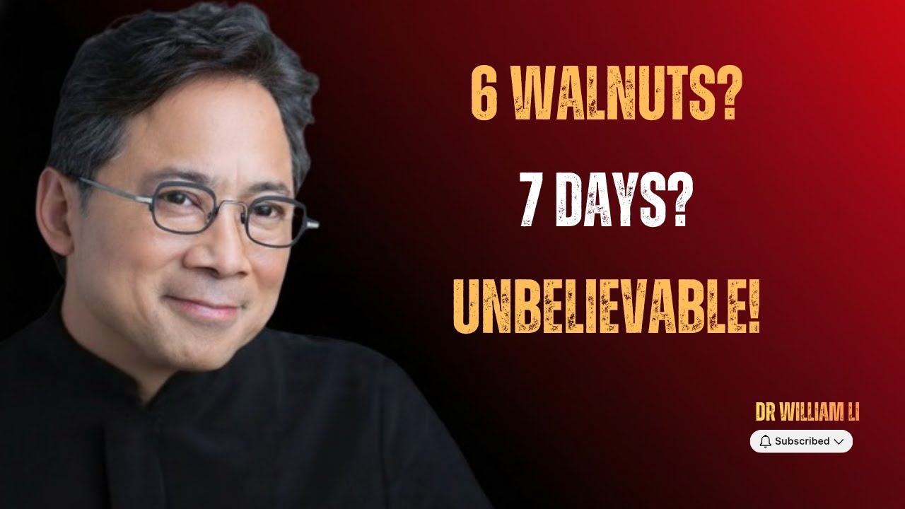 Eat 6 WALNUTS Daily for 7 Days — The Results Will Shock You | Dr. William Li
