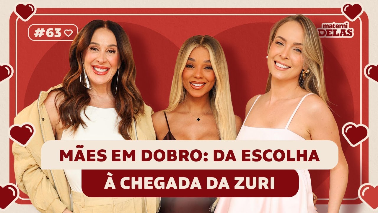 MaterniDelas - Brunna Gonçalves com Tata e Cláudia Raia