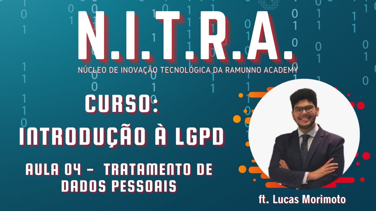 N.I.T.R.A. | Curso de Introdução à LGPD - Aula 04: Tratamento de Dados Pessoais